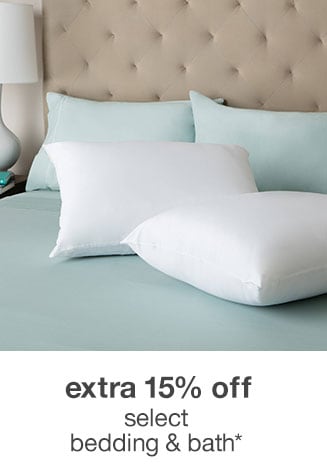 Extra 15% off Select Bedding & Bath*