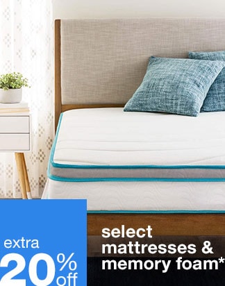 Extra 20% off Select Mattresses & Memory Foam*