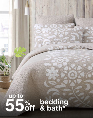 Up to 55% off Bedding & Bath*