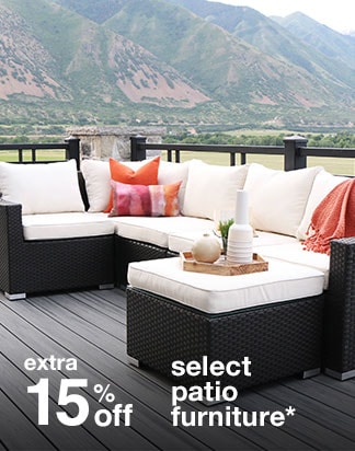 Extra 15% off Select Patio Furniture*