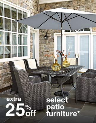 Extra 25% off Select Patio Furniture*