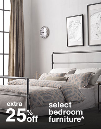 Extra 25% off Select Bedroom Furniture*