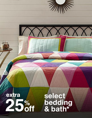 Extra 25% off Select Bedding & Bath*