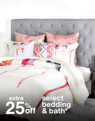 Extra 25% off Select Bedding & Bath*