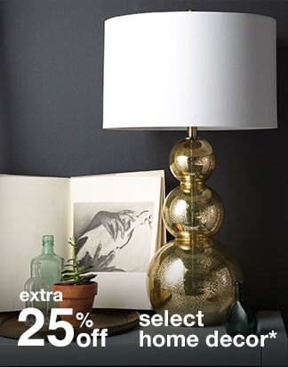 extra 25% off select home decor*