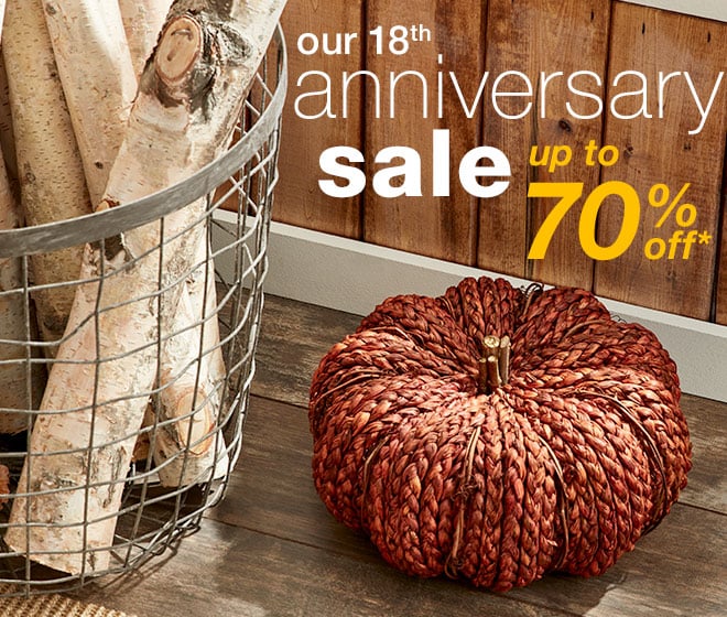 our 18th anniversary sale - up to 70% off*