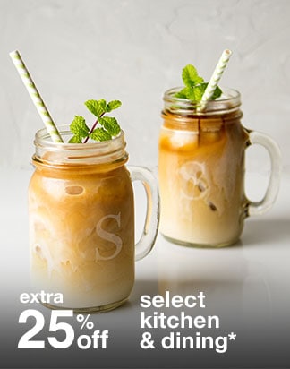 extra 25% off select kitchen & dining*
