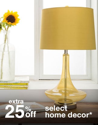 extra 25% off select home decor*