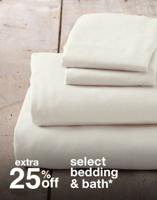 Extra 25% off select bedding & bath*