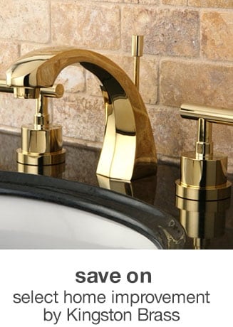 Save on Select Home Improvement by Kingston Brass