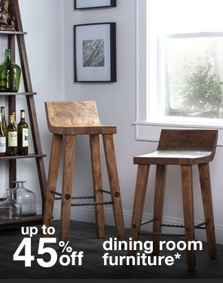 up to 45% off dining room furniture*