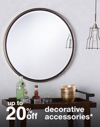 up to 20% off decorative accessories*