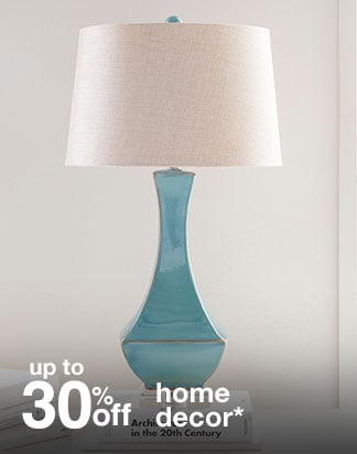 up to 30% off home decor*