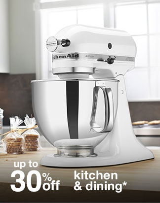 up to 30% off kitchen & dining*