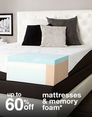 up to 60% off mattresses & memory foam*