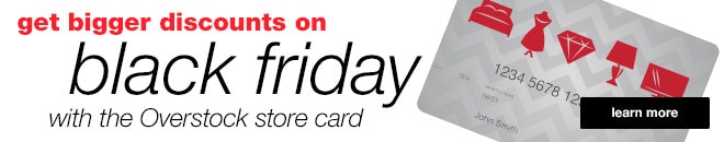 get bigger discounts on black friday with the Overstock store card- learn more