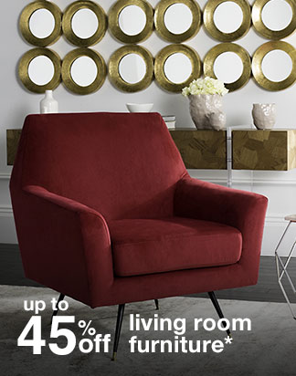 up to 45% off living room furniture*