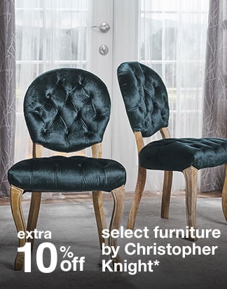 extra 10% off select furniture by Christopher Knight*