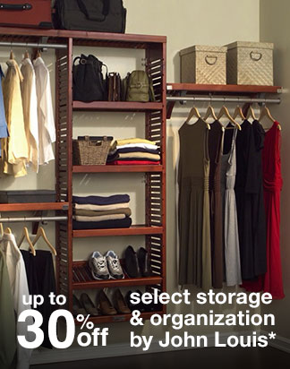 up to 30% off select storage & organization by John Louis*