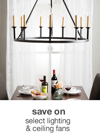 save on select lighting & ceiling fans