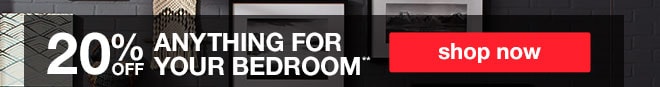 20% off Anything For Your Bedroom**