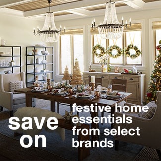 save on festive home essentials from select brands