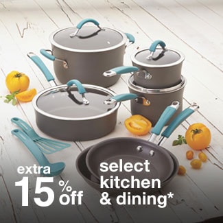extra 15% off select kitchen & dining*