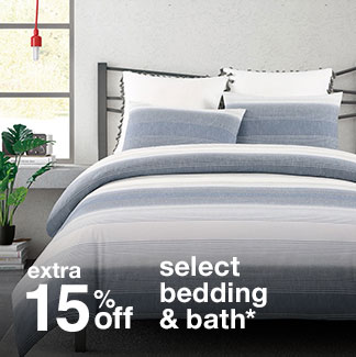 extra 15% off bedding & bath*
