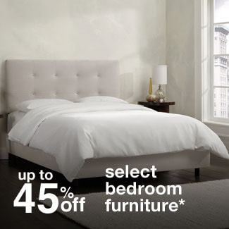 up to 45% off select bedroom furniture*