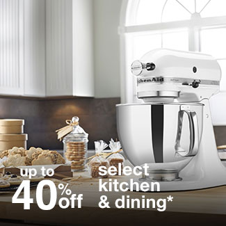 up to 40% off select kitchen & dining*