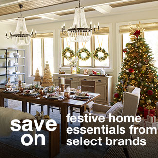 save on festive home essentials from select brands