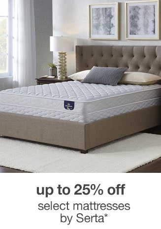 up to 25% off select mattresses by Serta*