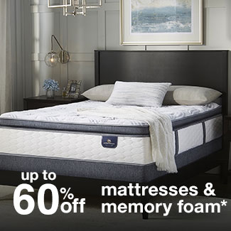 up to 60% off mattresses & memory foam*