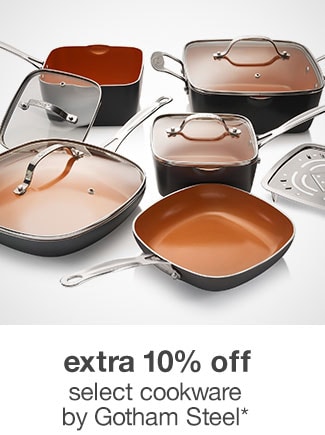 extra 10% off select cookware by Gotham steel*