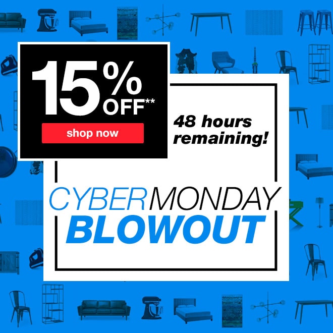 15% off** 48 hours remaining! Cyber Monday Blowout