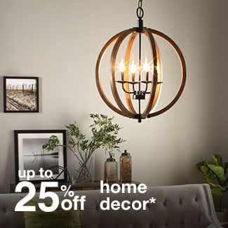 up to 25% off home decor*