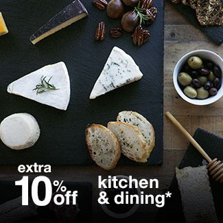 extra 10% off kitchen & dining*