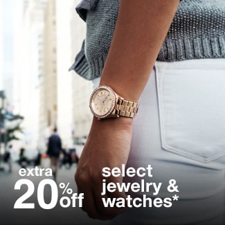 extra 20% off select jewelry & watches*