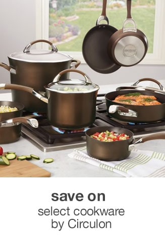 save on select cookware by Circulon