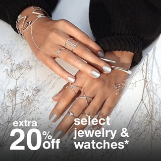 extra 20% off select jewelry & watches*
