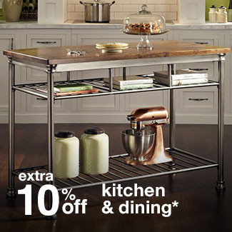 extra 10% off kitchen & dining*