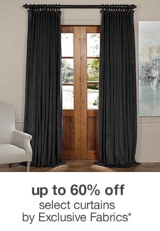 up to 60% off select curtains by Exclusive Fabrcis*
