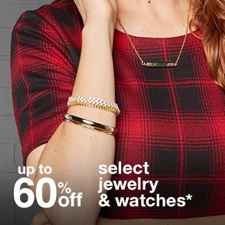 up to 60% off select jewelry & watches*