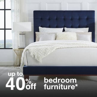 up to 40% off bedroom furniture*