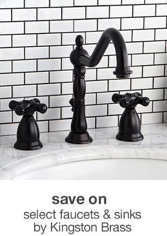 save on select faucets & sinks by Kingston Brass