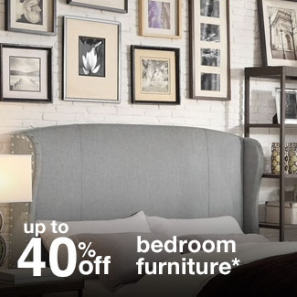 up to 40% off bedroom furniture*