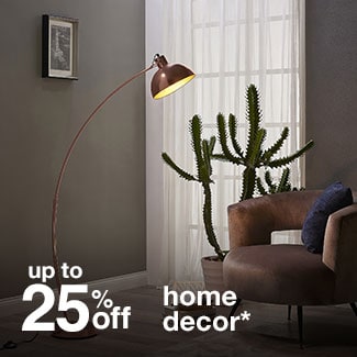 up to 25% off home decor*