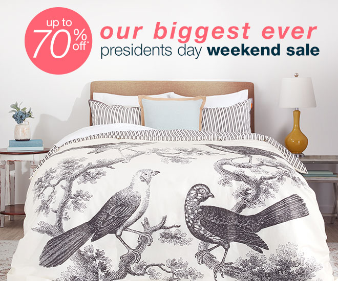 up to 70% off* - our biggest ever presidents day weekend