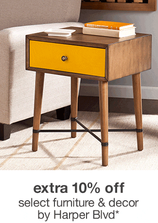 extra 10% off select furniture & decor by Harper Blvd*