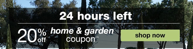 20% off home & garden coupon**